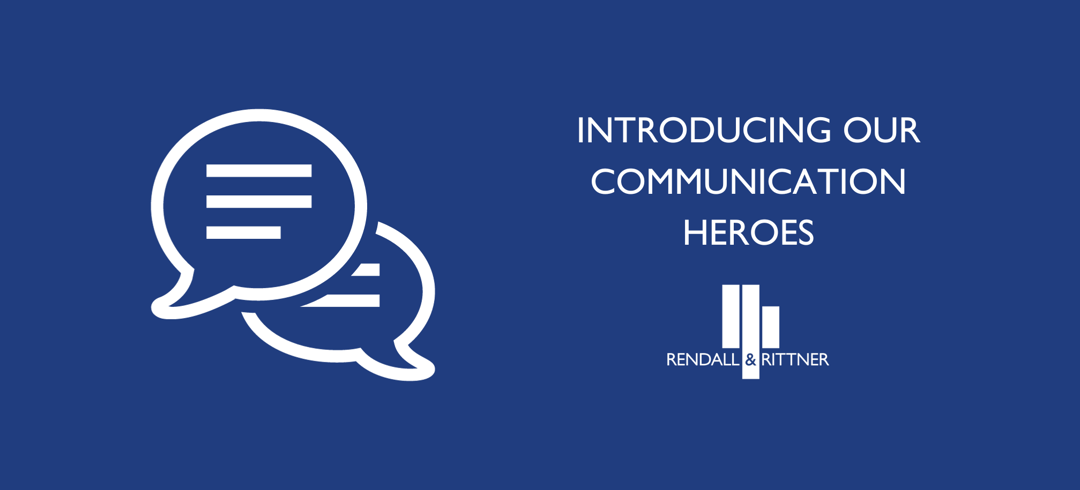 Rendall Introducing our Communication Heroes | Rendall & Rittner